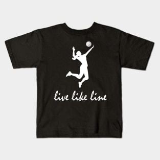 Love Live Like Line Volleyball Womens Best Sports Kids T-Shirt